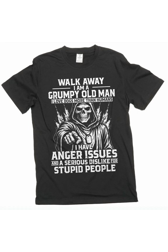Grumpy Old Man Walk Away Grandpa Birthday T-shirt