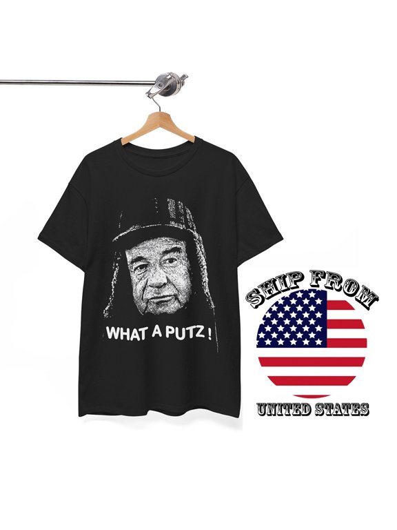 Grumpy Old Men Movie Quote What A Putz 90s Fan Cool Unisex T-Shirt Size S-4XL