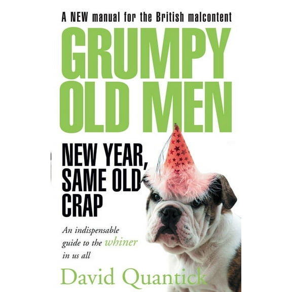 Grumpy Old Men: New Year, Same Old Crap, (Paperback)