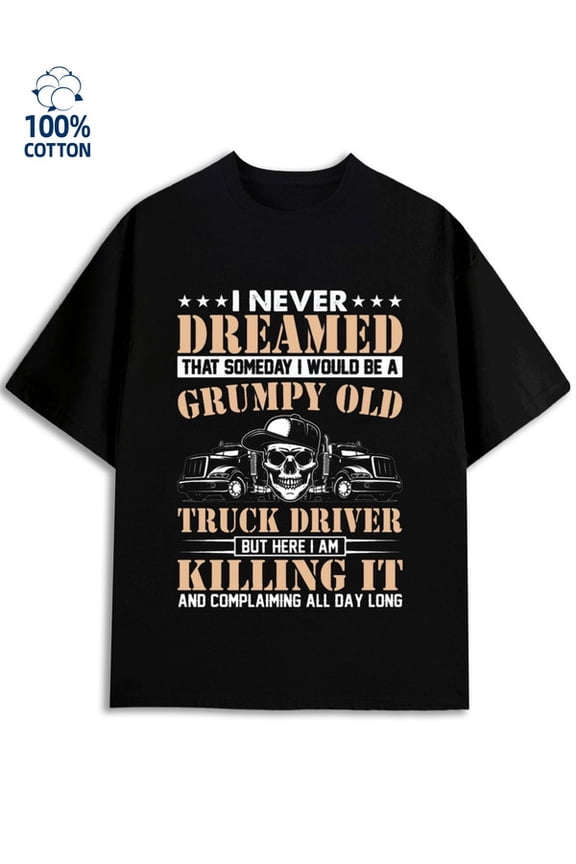 Grumpy Old Truck Driver men's funny humor 180G 100% Cotton black sixty years old wife Vintage Unisex Shirt Printed tshirts Casual Unisex Shirt Graphic Tee tshirts Retro Unisex Shirt Graphic tshirts