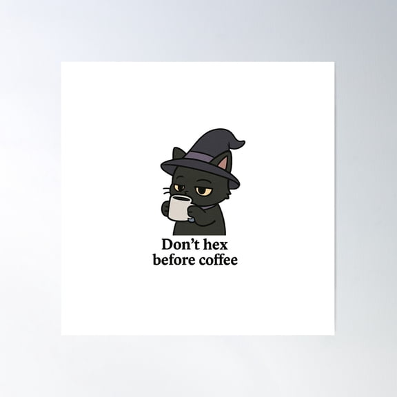 Grumpy Witch Cat – Don’T Hex Before Coffee Poster Wall Art, Modern Wall Decor For Living Room Bedroom, 16x16 UNFRAMED
