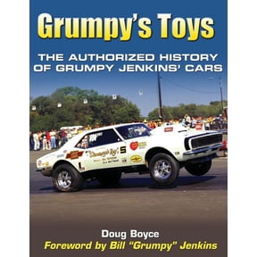 Grumpy's Toys: The Authorized History of Grumpy Jenkins' Cars, (Paperback)
