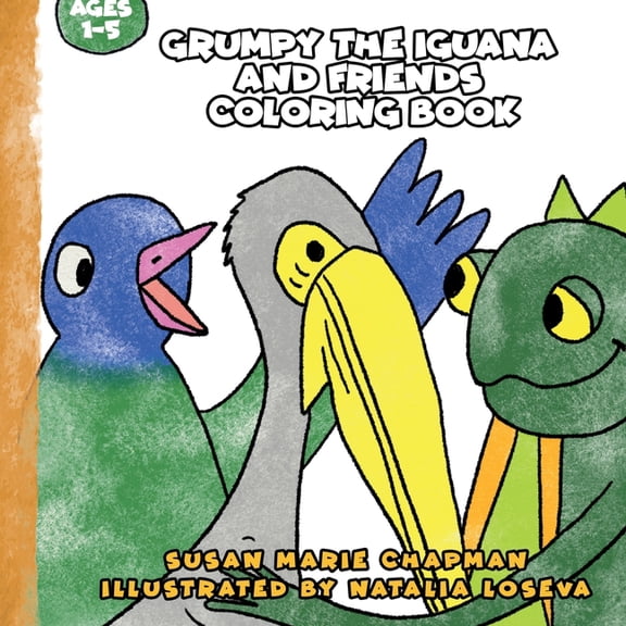 Grumpy the Iguana and Friends Coloring Book, (Paperback)