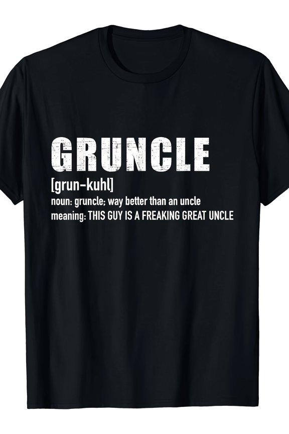 Gruncle For Great Uncle T-Shirt