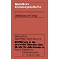 thumbnail image 1 of Grundkurs Literaturgeschichte EinfÃ¼hrung in Die Deutsche Literatur Des 12. Bis 16. Jahrhunderts: Patriziat Und Landesherrschaft - 13.-15. Jahrhundert, (Paperback), 1 of 1