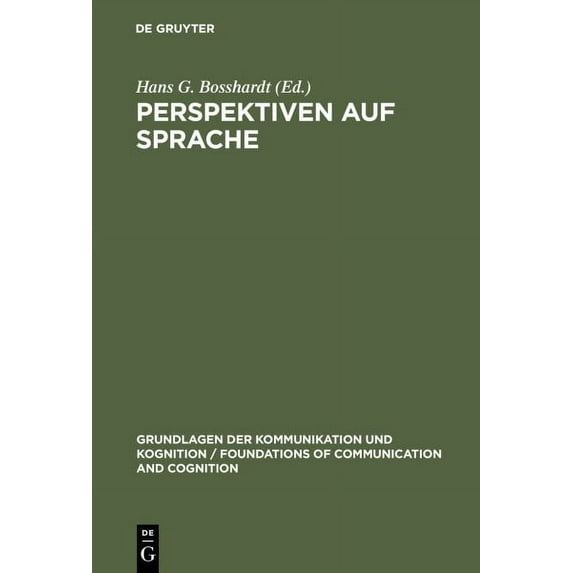 Grundlagen Der Kommunikation Und Kognition / Foundations of: Perspektiven auf Sprache (Hardcover)