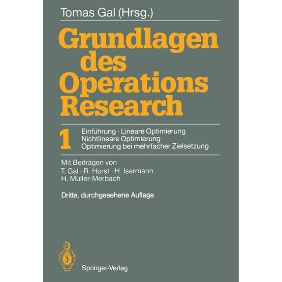 Grundlagen Des Operations Research: 1 Einführung, Lineare Optimierung, Nichtlineare Optimierung, Optimierung Bei Mehrfacher Zielsetzung (Paperback)