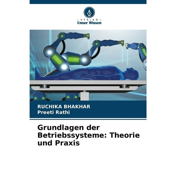Grundlagen der Betriebssysteme: Theorie und Praxis, (Paperback)