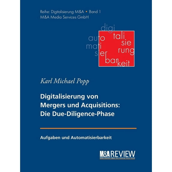 Grundlagen der Digitalisierung von Mergers und Acquisitions: Die Due-Diligence-Phase: Aufgaben und Automatisierbarkeit, (Paperback)