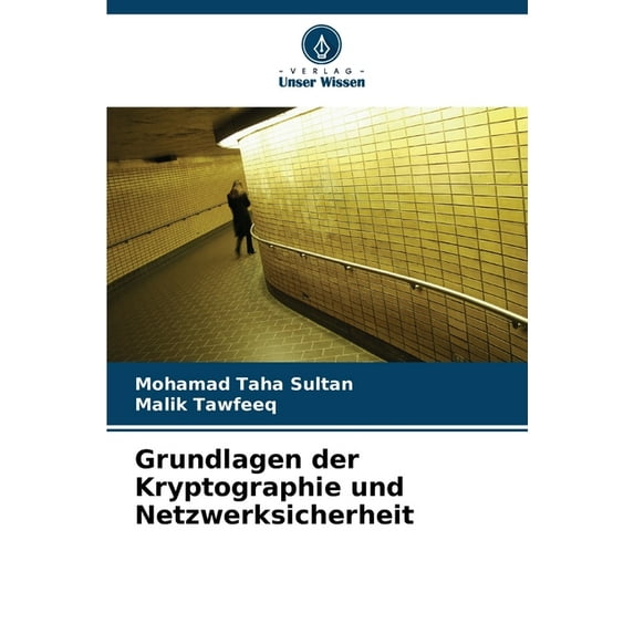 Grundlagen der Kryptographie und Netzwerksicherheit, (Paperback)