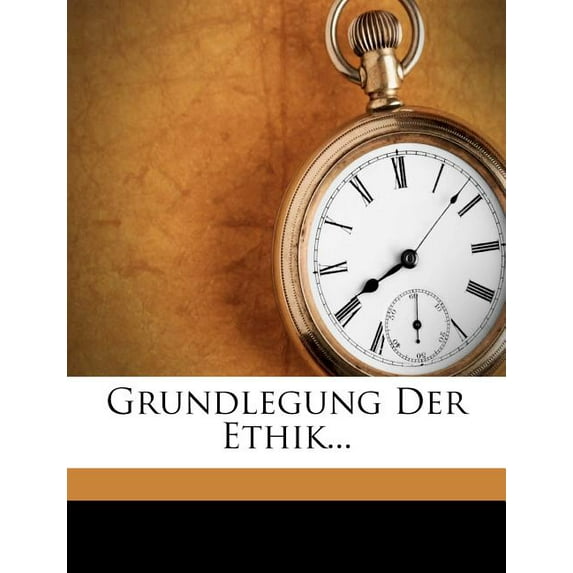 Grundlegung Der Ethik... (Paperback)