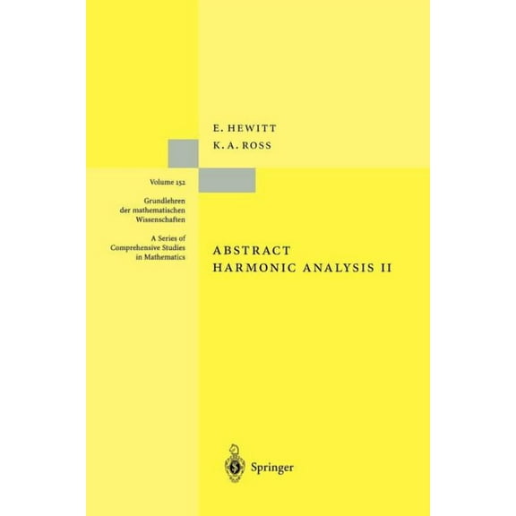 Grundlehren Der Mathematischen Wissensch Abstract Harmonic Analysis: Structure and Analysis for Compact Groups Analysis on Locally Compact Abelian Groups, Book 152, (Paperback)