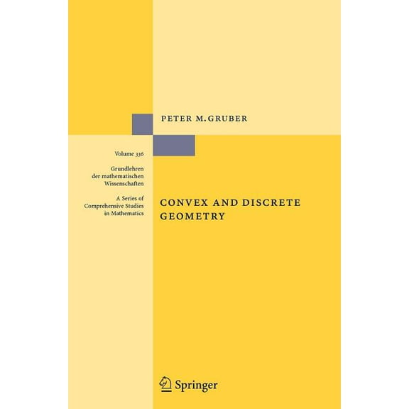 Grundlehren Der Mathematischen Wissensch Convex and Discrete Geometry, Book 336, (Paperback)