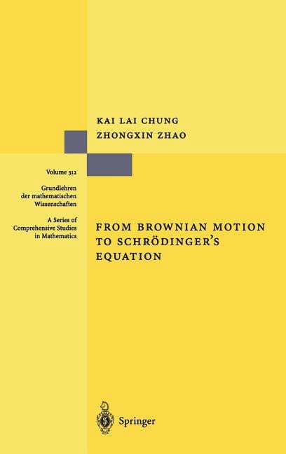 Grundlehren Der Mathematischen Wissensch From Brownian Motion to SchrÃ ...