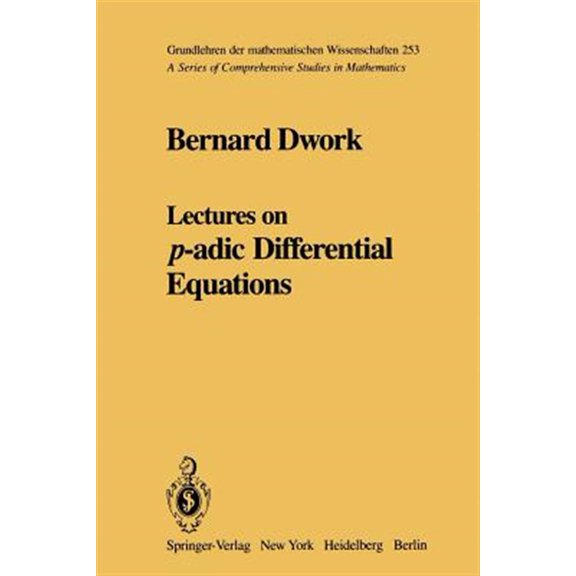 Pre-Owned Grundlehren Der Mathematischen Wissenschaften: Lectures on P-Adic Differential Equations (Paperback)