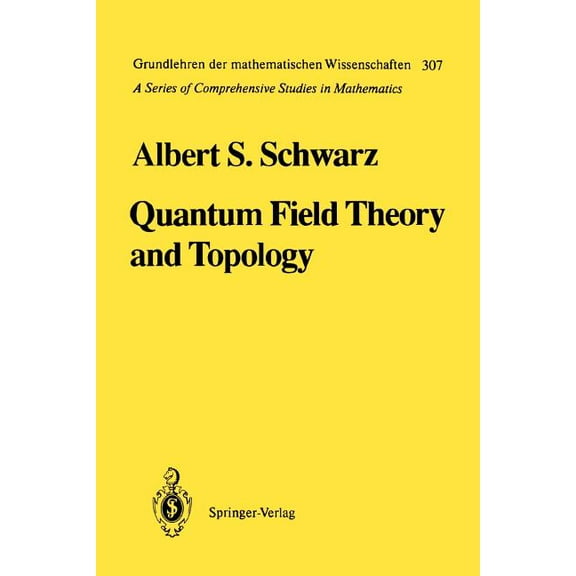 Grundlehren Der Mathematischen Wissensch Quantum Field Theory and Topology, Book 307, (Paperback)