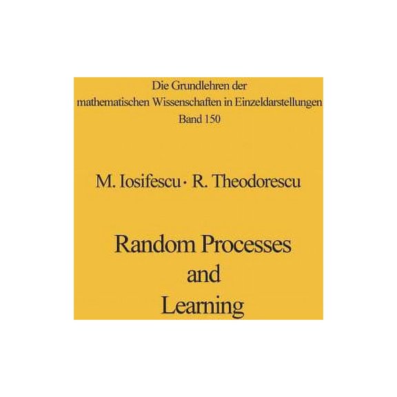 Grundlehren Der Mathematischen Wissensch Random Processes and Learning, Book 150, (Paperback)