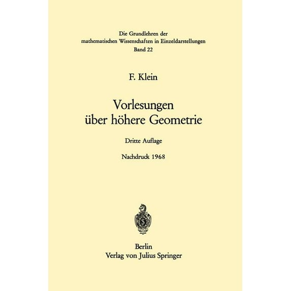 Grundlehren Der Mathematischen Wissensch Vorlesungen Über Höhere Geometrie, Book 22, (Paperback)