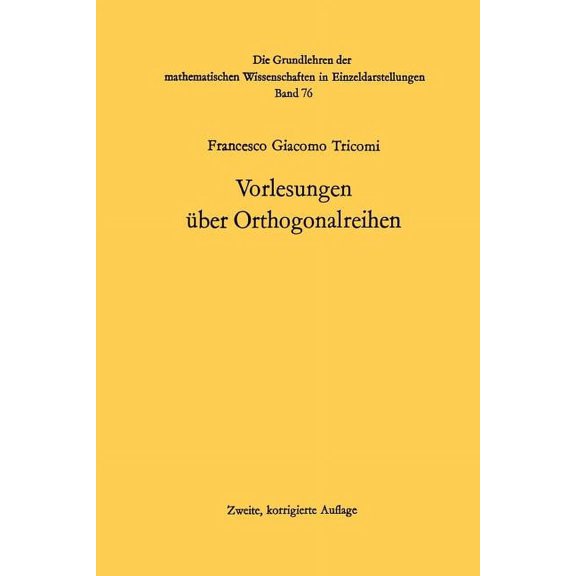 Grundlehren Der Mathematischen Wissensch Vorlesungen ber Orthogonalreihen, Book 76, (Paperback)