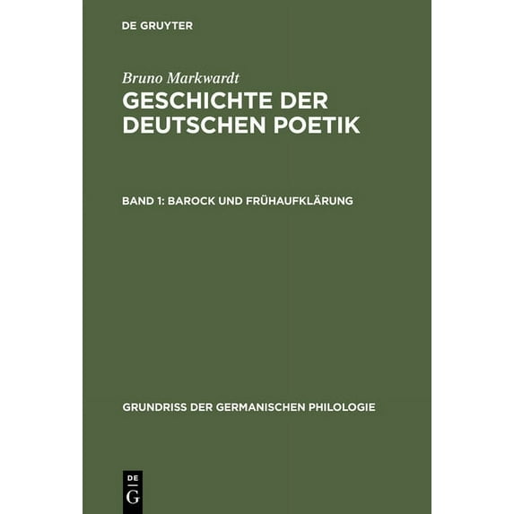 Grundrià Der Germanischen Philologie Barock Und Frühaufklärung, Book 13, (Hardcover)