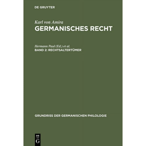 Grundrià Der Germanischen Philologie Germanisches Recht, Band 2, Rechtsaltertümer, Book 5, (Hardcover)