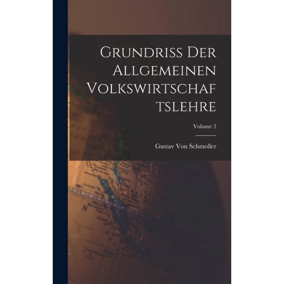 Grundriss Der Allgemeinen Volkswirtschaftslehre; Volume 2 (Hardcover)