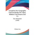 thumbnail image 1 of Grundriss Der Geographie Und Geschichte Der Alten, Mittlern Und Neuern Zeit V2 : Das Mittelalter (1868), 1 of 1