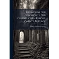 thumbnail image 1 of Grundriss Der Geschichte Der Christlichen Kirche, Zwente Auflage (Paperback), 1 of 1