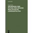 thumbnail image 1 of Grundriss Der Physik Für Höhere Realistische Lehranstalten: (Realschulen I. O., Höhere Gewerbeschulen U.S.W.) Sowie Zur , (Hardcover), 1 of 1