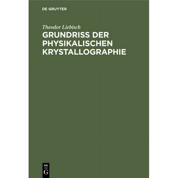 Grundriss Der Physikalischen Krystallographie (Hardcover)