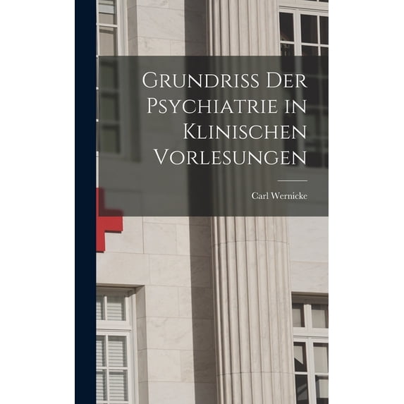 Grundriss Der Psychiatrie in Klinischen Vorlesungen (Hardcover)