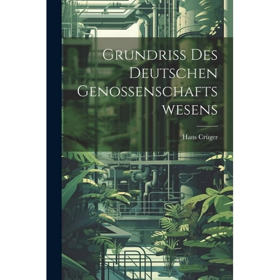 Grundriss Des Deutschen Genossenschaftswesens (Paperback)