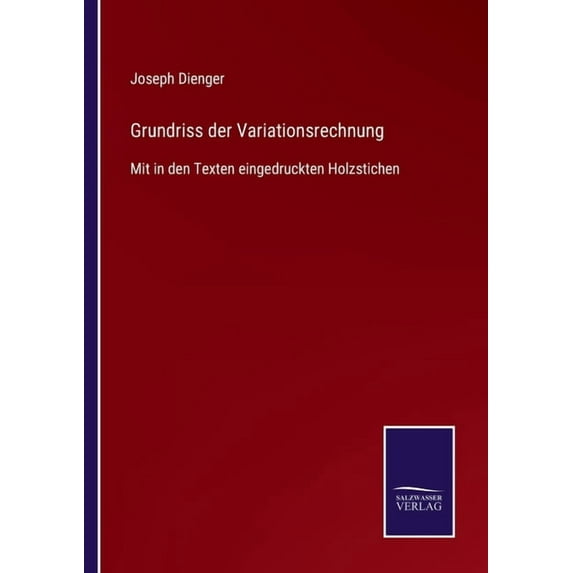 Grundriss der Variationsrechnung : Mit in den Texten eingedruckten Holzstichen (Paperback)