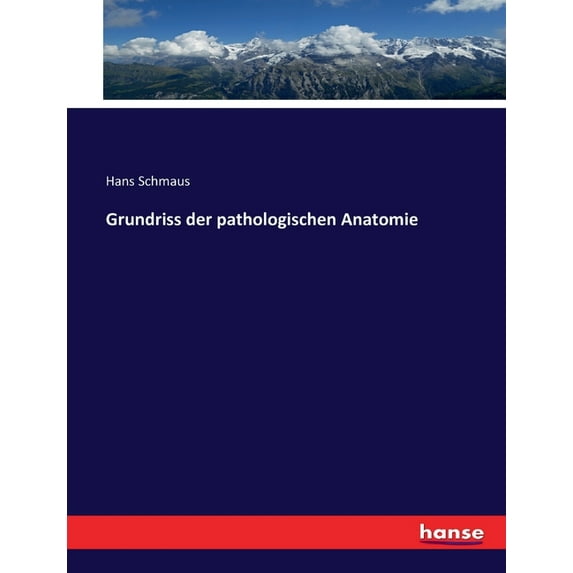 Grundriss der pathologischen Anatomie, (Paperback)