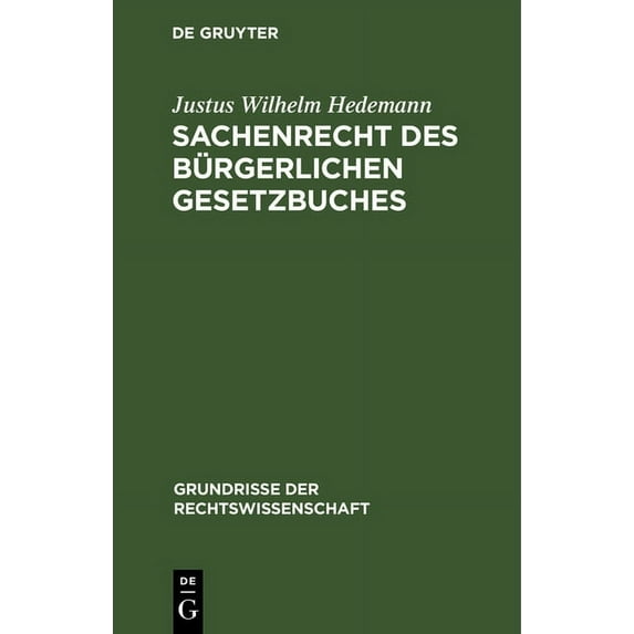 Grundrisse Der Rechtswissenschaft Sachenrecht Des Bürgerlichen Gesetzbuches, Book 3, (Hardcover)