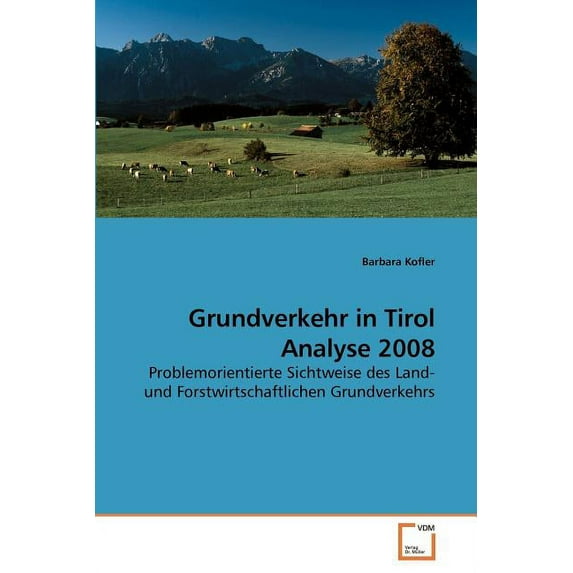 Grundverkehr in Tirol Analyse 2008 (Paperback)