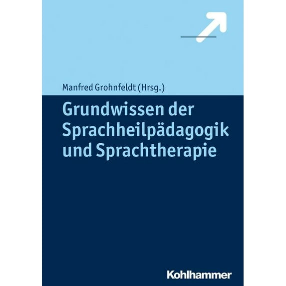 Grundwissen Der Sprachheilpadagogik Und Sprachtherapie (Hardcover)