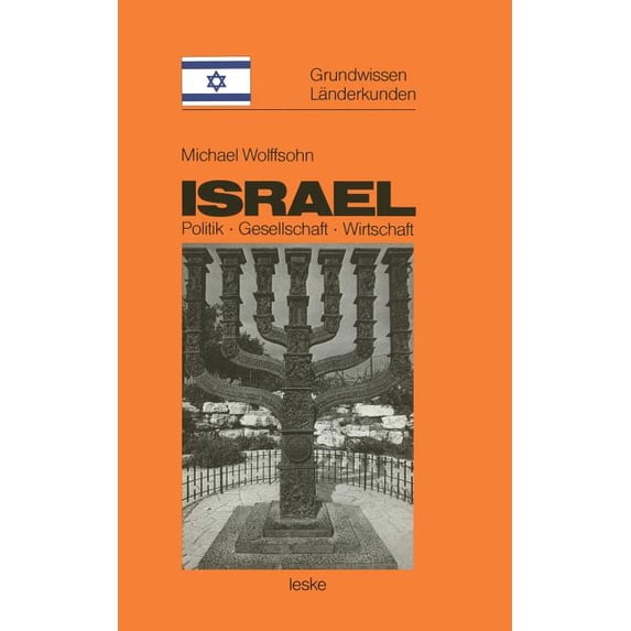 Grundwissen - Länderkunden Israel: Grundwissen-Länderkunde Politik -- Gesellschaft -- Wirtschaft, Book 3, (Paperback)