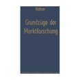 thumbnail image 1 of GrundzÃ¼ge Der Marktforschung: Ein Leitfaden FÃ¼r Studium Und PRAXIS, (Paperback), 1 of 1