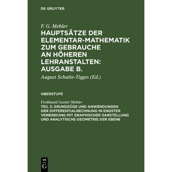 Grundzüge Und Anwendungen Der Differentialrechnung in Engster Verbindung Mit Graphischer Darstellung Und Analytische Geo, (Hardcover)