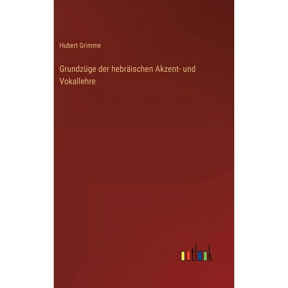 Grundzüge der hebräischen Akzent- und Vokallehre (Hardcover)