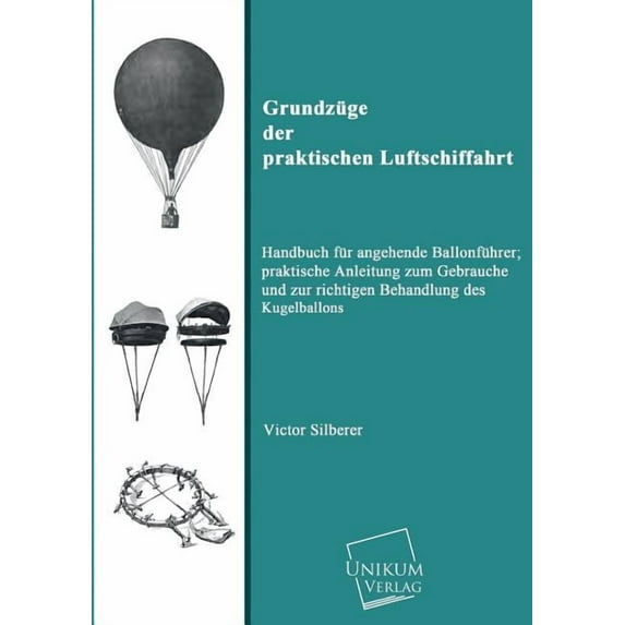 Grundzuge Der Praktischen Luftschiffahrt (Paperback)