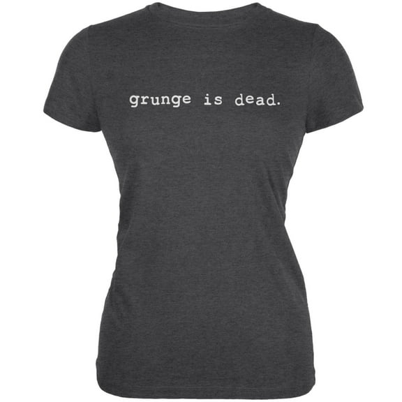 Grunge Is Dead Inspired By Kurt Cobain Dark Heather Juniors Soft T-Shirt - X-Large