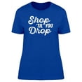 thumbnail image 1 of Grunge Shop Til You Drop Quote Tee Women's -Image by Shutterstock, 1 of 1
