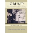 thumbnail image 1 of Grunt : The Rise and Fall (And Rise Again?) of an American Working Class Stiff, 1 of 1