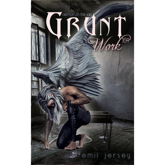 Grunt Work 101 : Demon on the Job (Paperback)