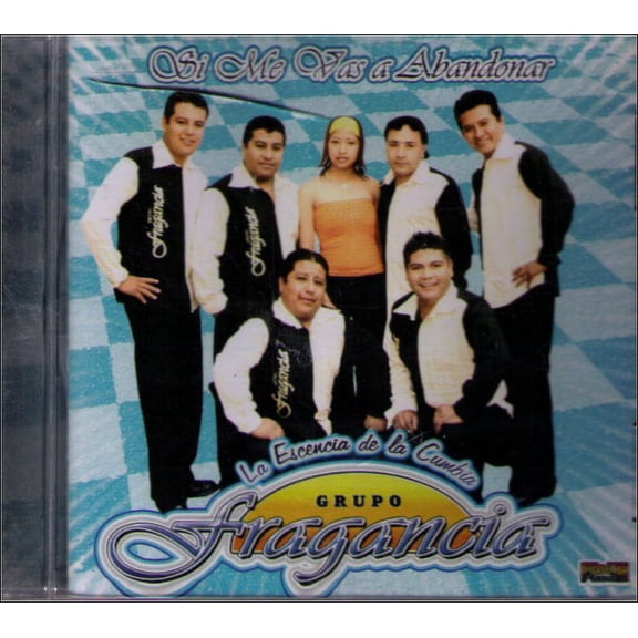 Grupo Fragancia Si Me Vas a Abandonar Music CD