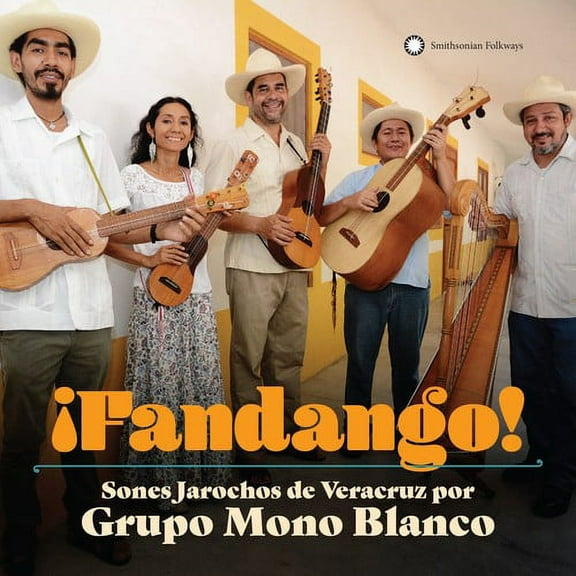 Grupo Mono Blanco - Fandango Sones Jarochos From Veracruz - Music & Performance - CD