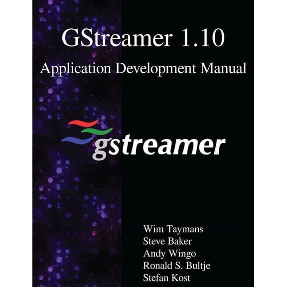 Gstreamer 1.10 Application Development Manual