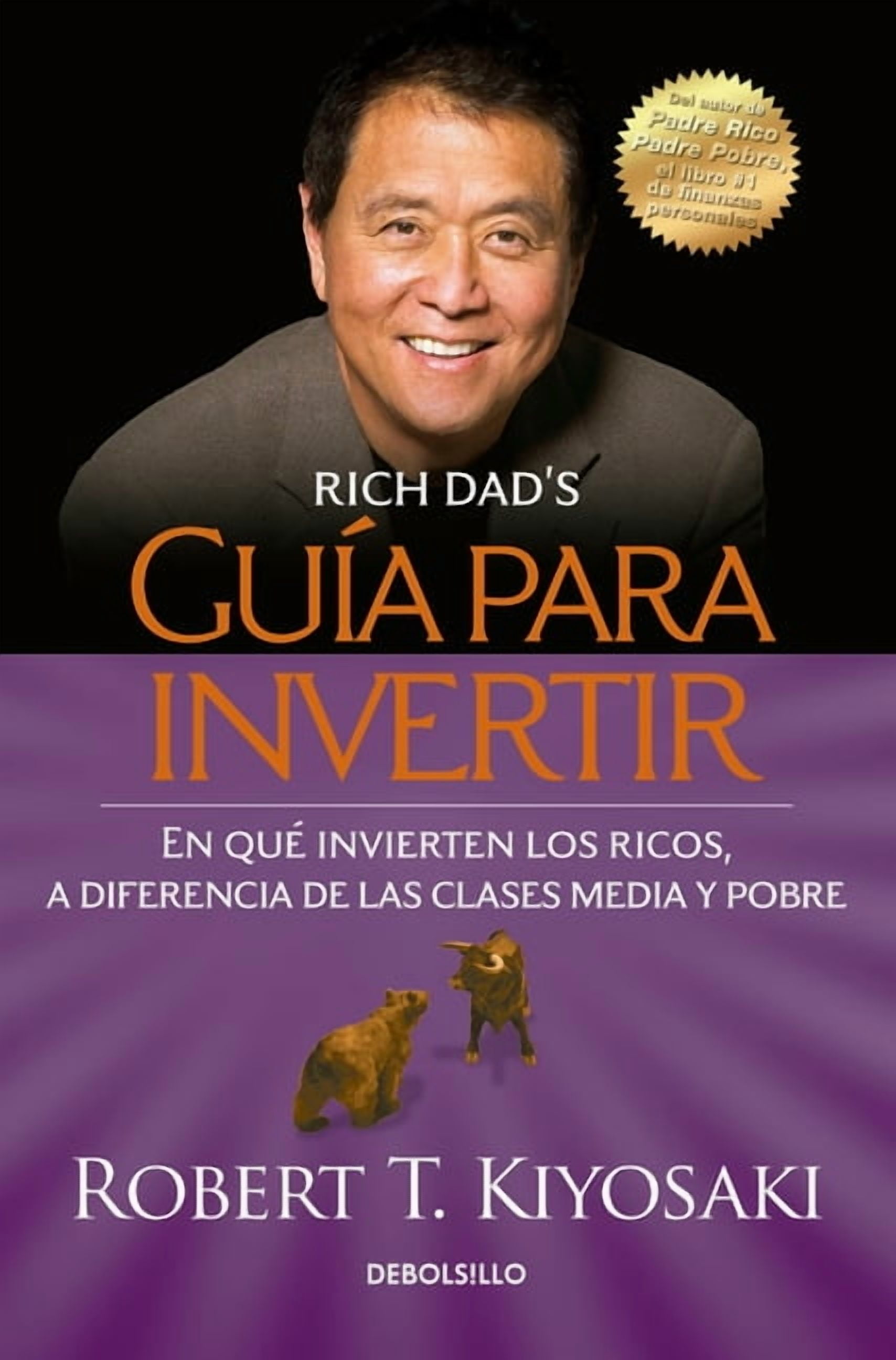 ROBERT T KIYOSAKI Gua Para Invertir / Rich Dad's Guide to Investing: What the Rich Invest in That the Poor and the Middle Class Do Not!, (Paperback)